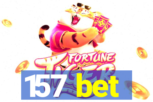 157 bet